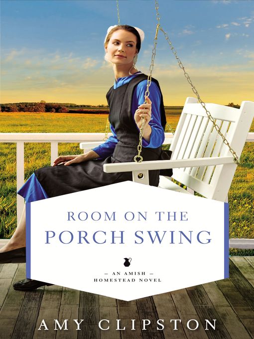 Title details for Room on the Porch Swing by Amy Clipston - Available